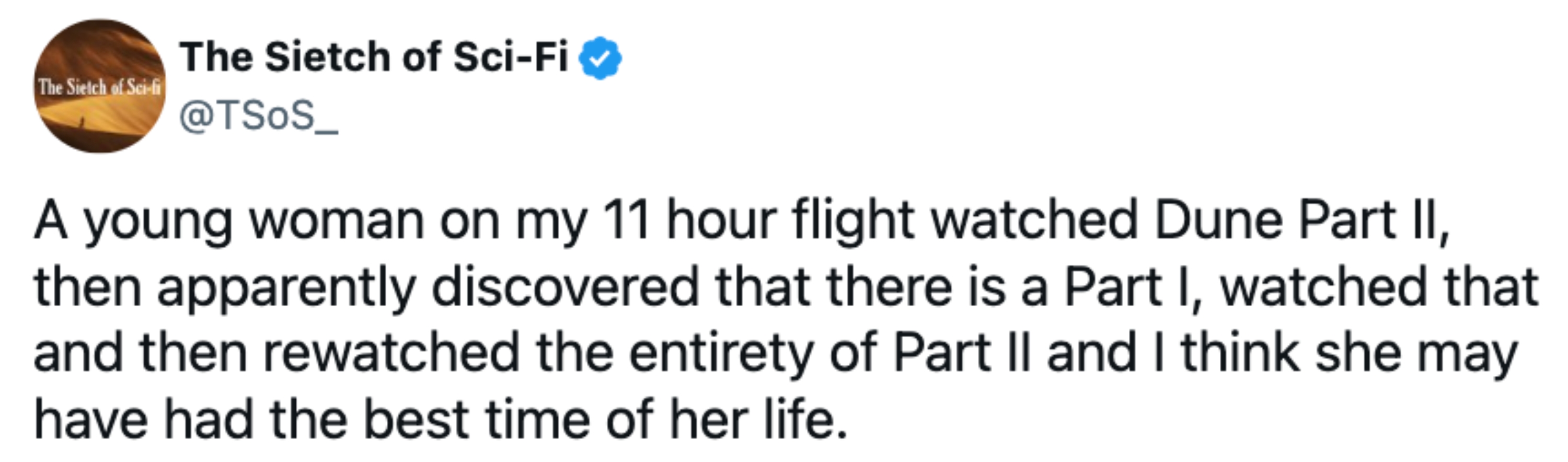 Tweet om en kvinne på en flytur som så & quot; Dune Part II, & quot; oppdaget & quot; Del I, & quot; deretter gjenvist & quot; Del II, & quot; nyter filmene enormt