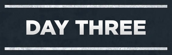 Image with the text "Day Three" centered between two lines