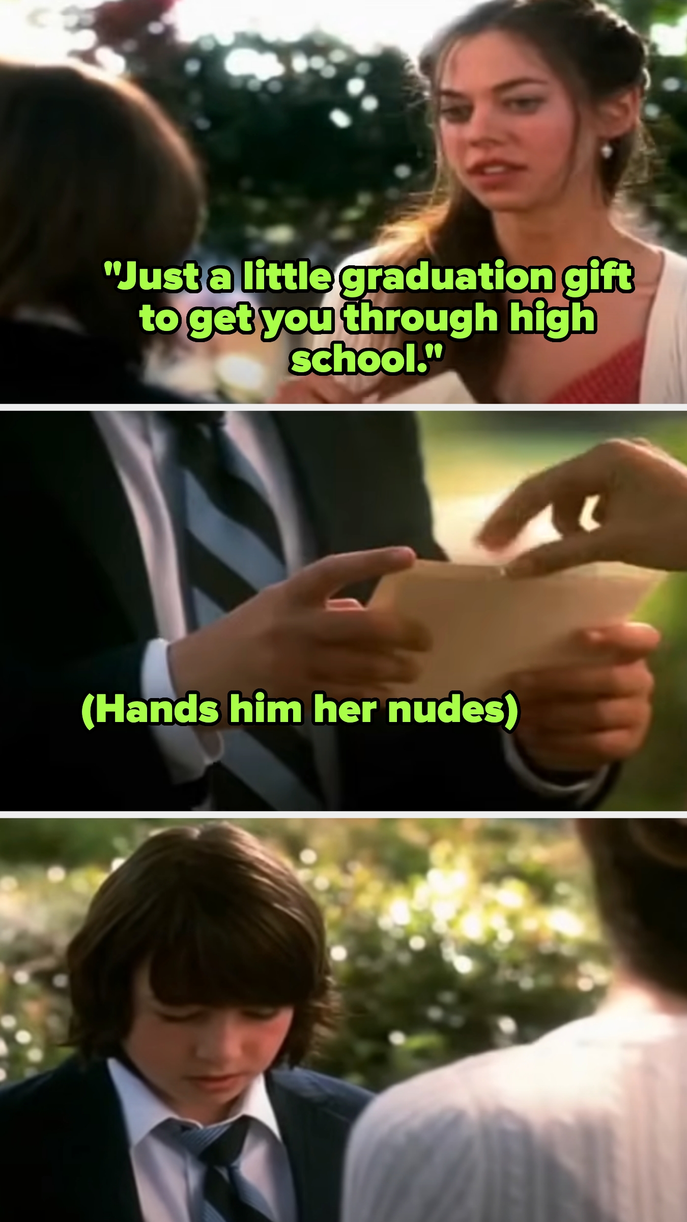 Jessica tells Robbie, &quot;Just a little graduation gift to get you through high school,&quot; while handing him an envelope with her nudes; he looks down in shock