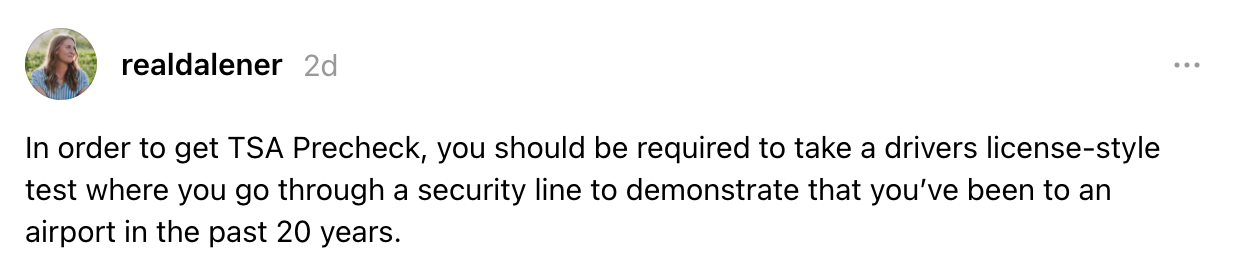 Et satirisk innlegg antyder at TSA Precheck bør kreve en test for å bevise flyplasserfaring de siste 20 årene