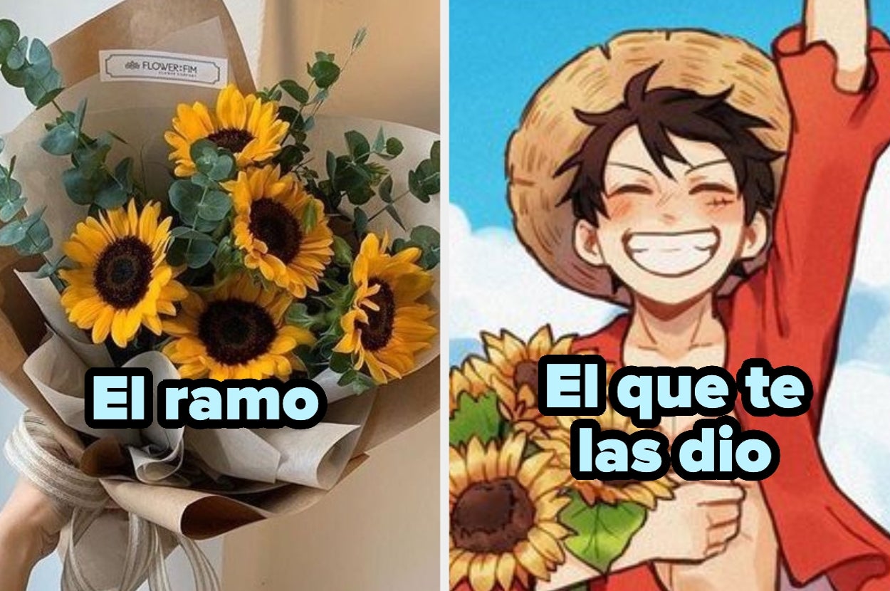 Un ramo de girasoles a la izquierda y un personaje de anime sonriente con sombrero de paja a la derecha. Texto: "El ramo", "El que te las dio"