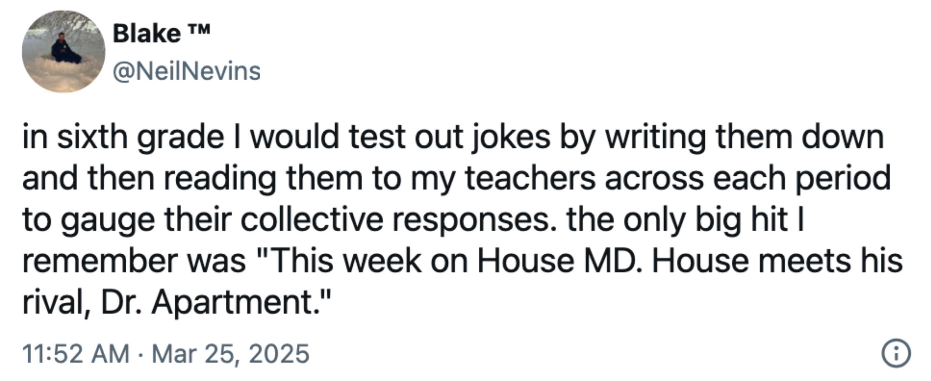 Tweet om å teste vitser i sjette klasse, med høydepunktet: & quot; denne uken på House MD. House møter hans rival, Dr. Apartment. & Quot;