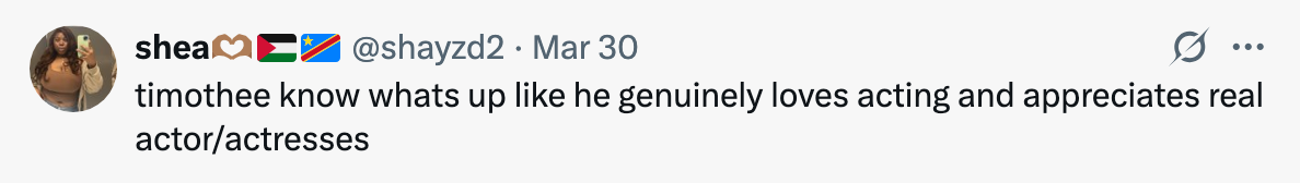 A tweet praising Timothée for his genuine love of acting and appreciation for real actors and actresses