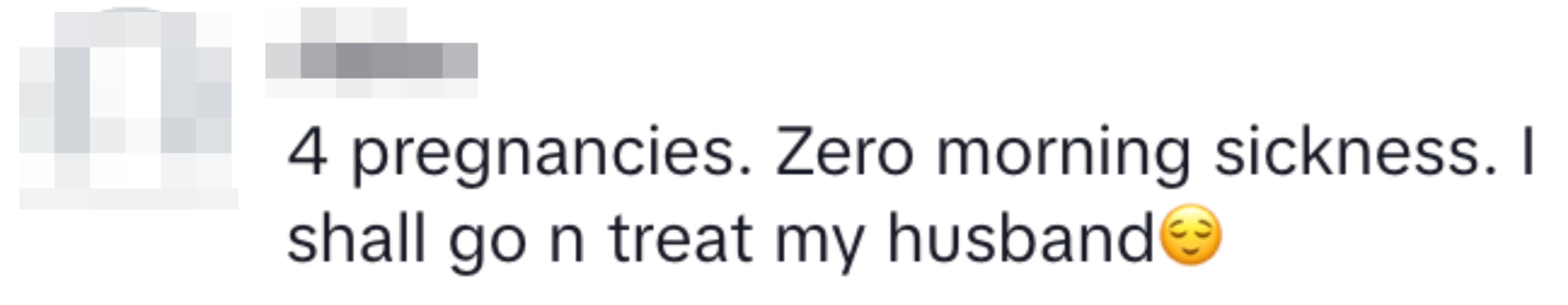 Text: "4 pregnancies. Zero morning sickness. I shall go n treat my husband." Ends with a winking emoji