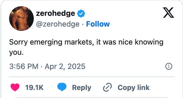 Tweet from @zerohedge: "Sorry emerging markets, it was nice knowing you."