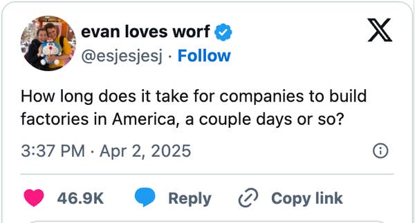 Tweet questioning how long it takes to build factories in America, humorously suggesting a couple of days