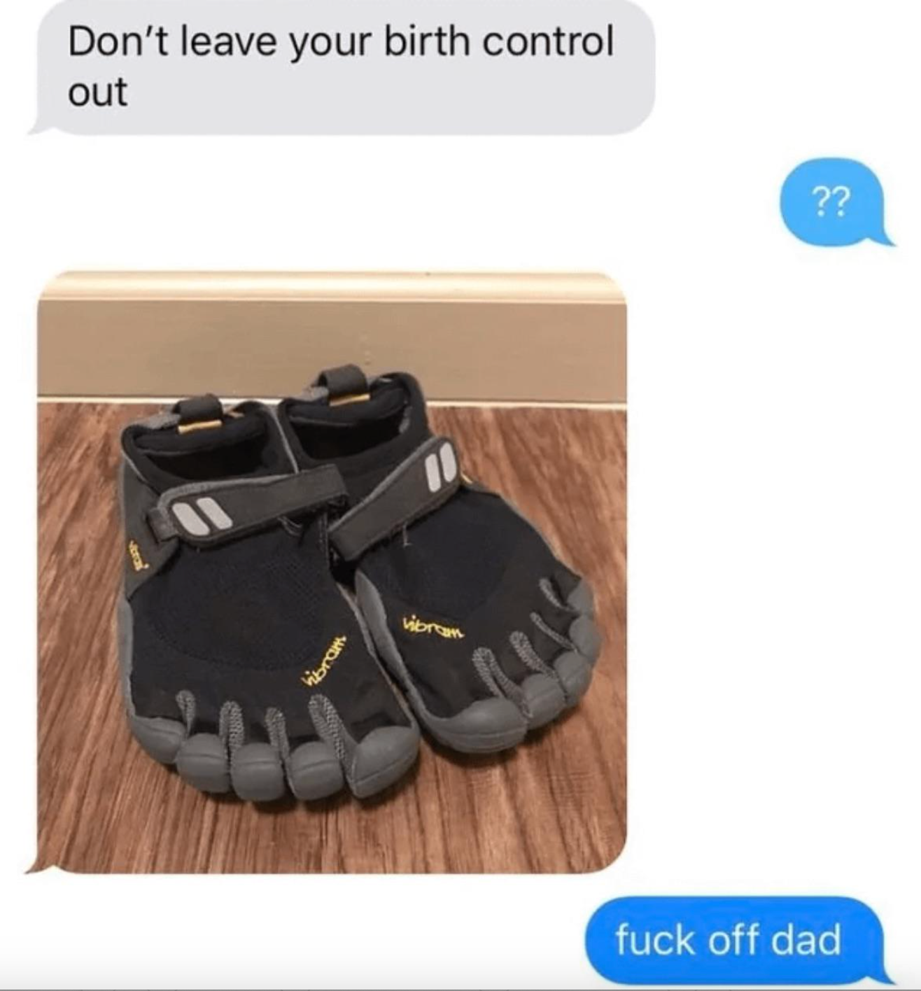 Text speech   with dada  shows unconventional shoes called "birth control." Child responds humorously