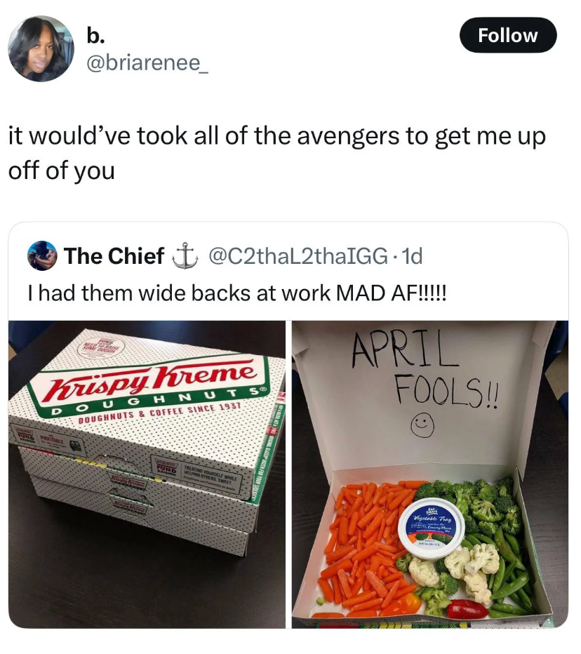 Tweet by b. reading: "it would've took all of the avengers to get me up off of you," with another tweet underneath showing Krispy Kreme boxes, one filled with veggies, labeled "APRIL FOOLS!!"