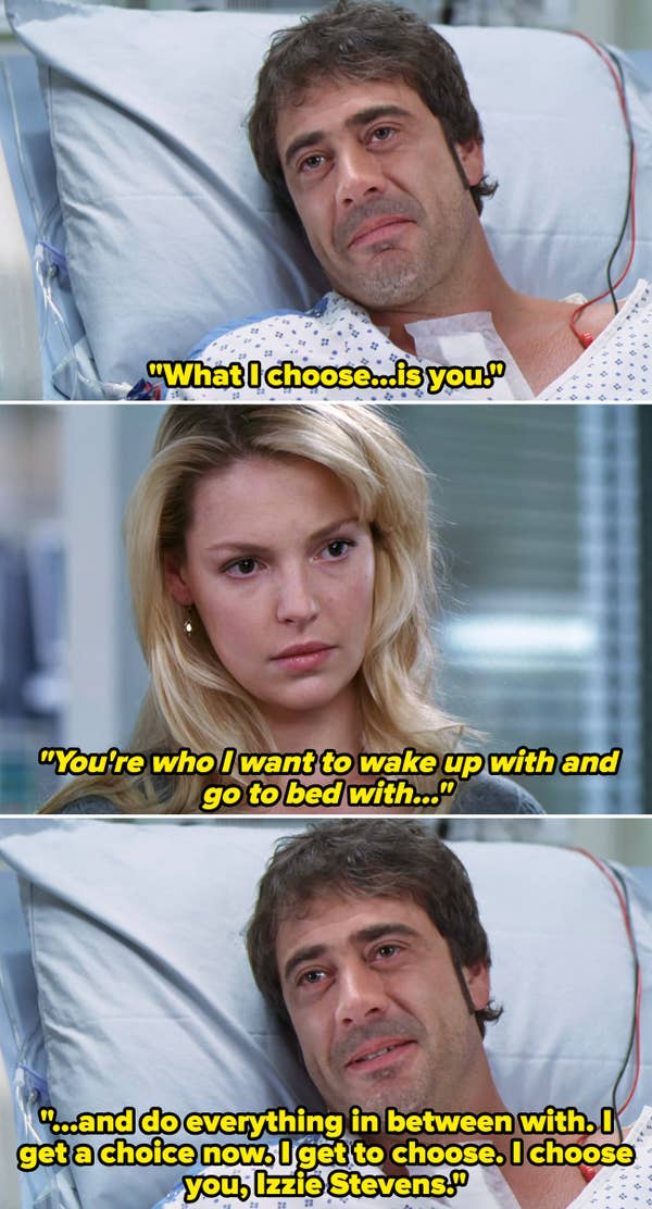 Denny telling Izzie that he chooses her and he wants to do everything with her