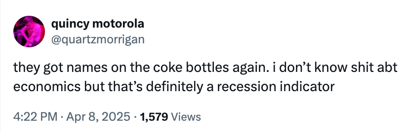 Tweet by quincy motorola joking about names on Coke bottles being a recession indicator