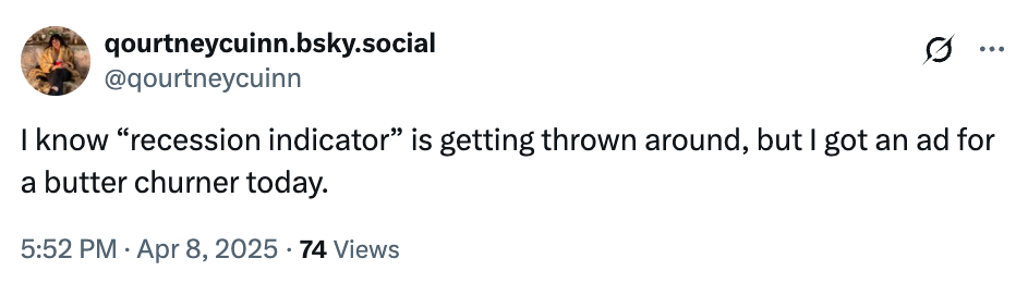 A social media post jokes about receiving a butter churner ad amid discussions of a "recession indicator."