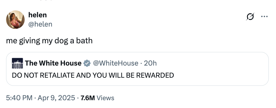 Tweet joke comparing dog bath time to a White House tweet: "DO NOT RETALIATE AND YOU WILL BE REWARDED."