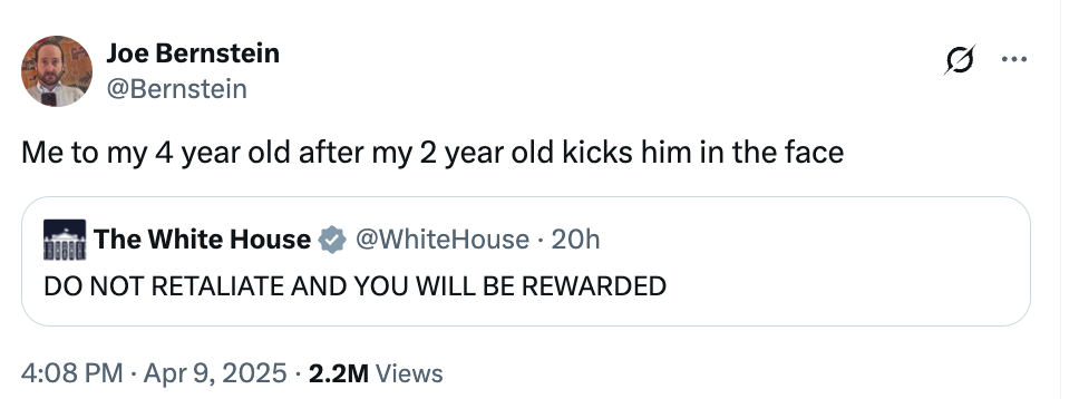 Tweet by Joe Bernstein humorously suggesting parenting advice using a White House tweet: "DO NOT RETALIATE AND YOU WILL BE REWARDED."
