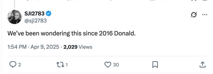 A tweet from @sij2783 saying, "We've been wondering this since 2016 Donald," dated April 9, 2025, with engagement stats