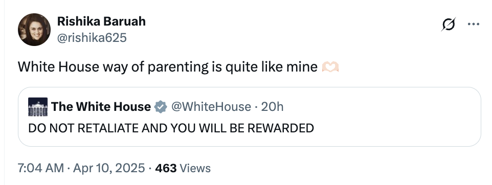Tweet by Rishika Baruah comparing White House advice, "DO NOT RETALIATE AND YOU WILL BE REWARDED," to her parenting style