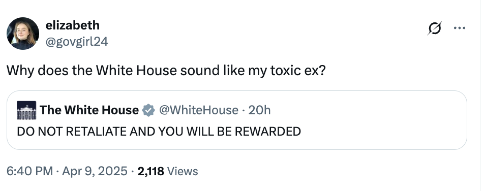 Screenshot of a humorous tweet comparing a White House message, "Do not retaliate and you will be rewarded," to a toxic ex-partner