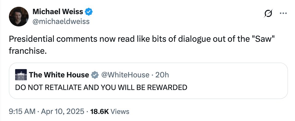 Tweet by Michael Weiss saying presidential comments resemble "Saw" dialogue, quoting a White House tweet: "DO NOT RETALIATE AND YOU WILL BE REWARDED."