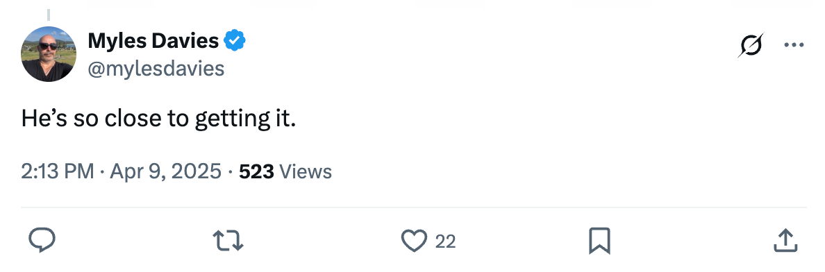Tweet by Myles Davies says, "He's so close to getting it," with 22 likes