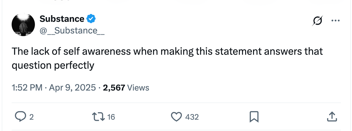 Tweet by user about how the lack of self-awareness in making a statement answers a question