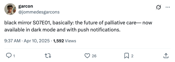 Tweet joking about "Black Mirror" season 7 episode 1, comparing it to future palliative care with dark mode and push notifications
