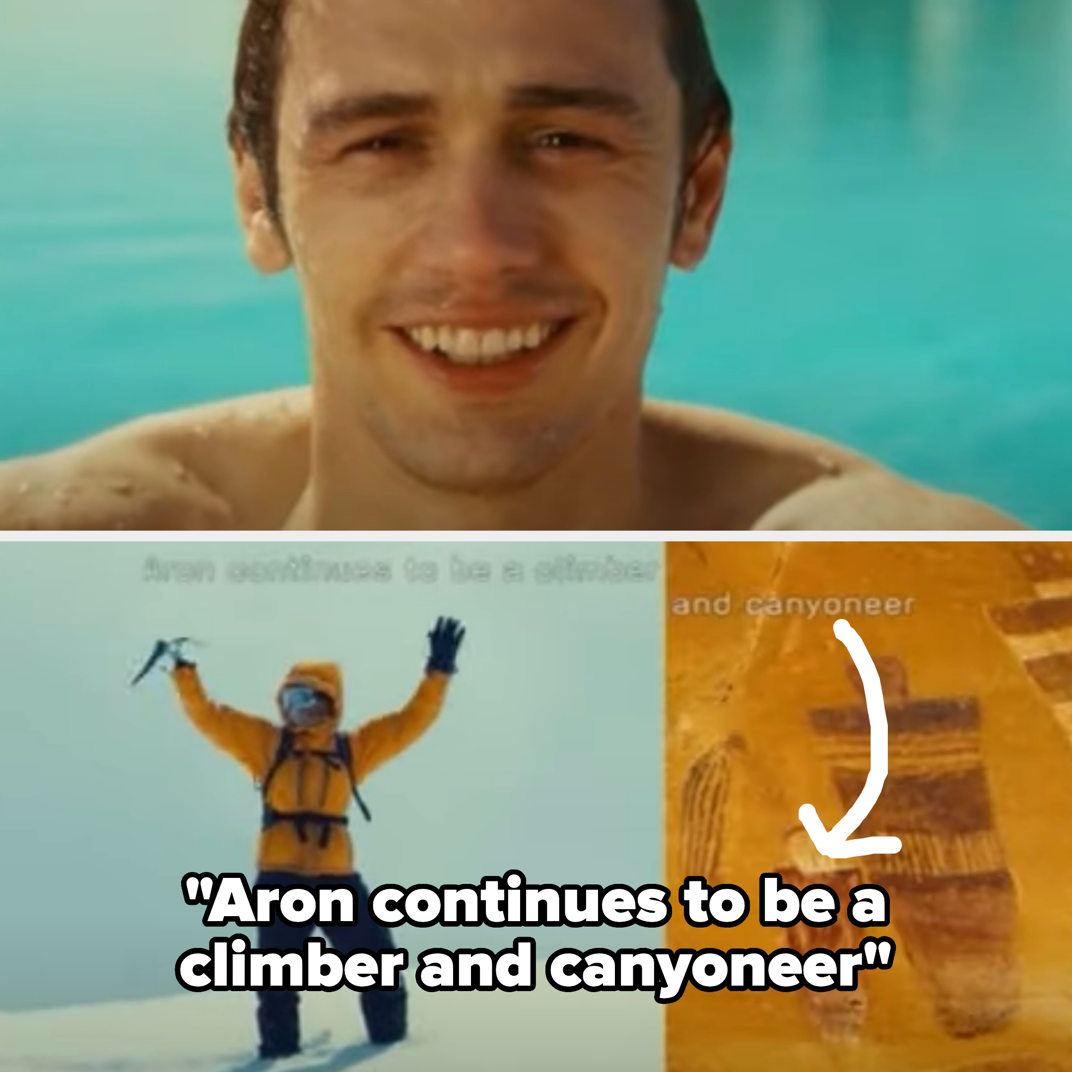 A person smiling while in water above a scene showing someone in a snowy outfit with text: &quot;Aron continues to be a climber and canyoneer.&quot;