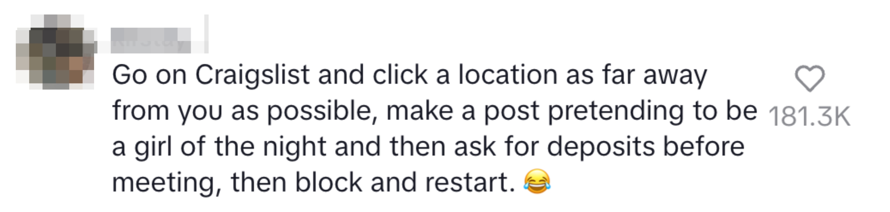 Comment suggesting a prank involving Craigslist, pretending to offer services, taking deposits, then blocking the person