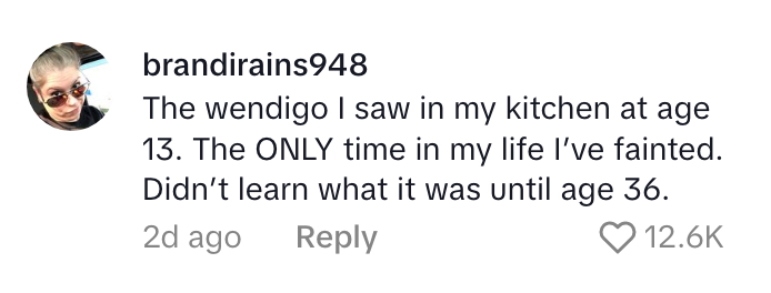 User's comment about fainting at 13 after seeing a wendigo in their kitchen, not understanding it until age 36; received 12.6k likes