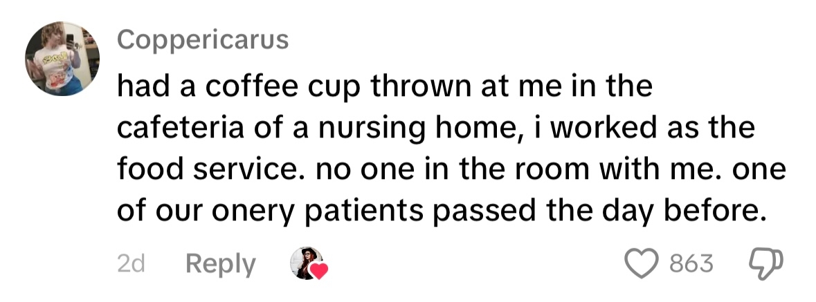 Comment recounts a coffee cup incident at a nursing home, with no witnesses. A difficult patient had passed away the day before
