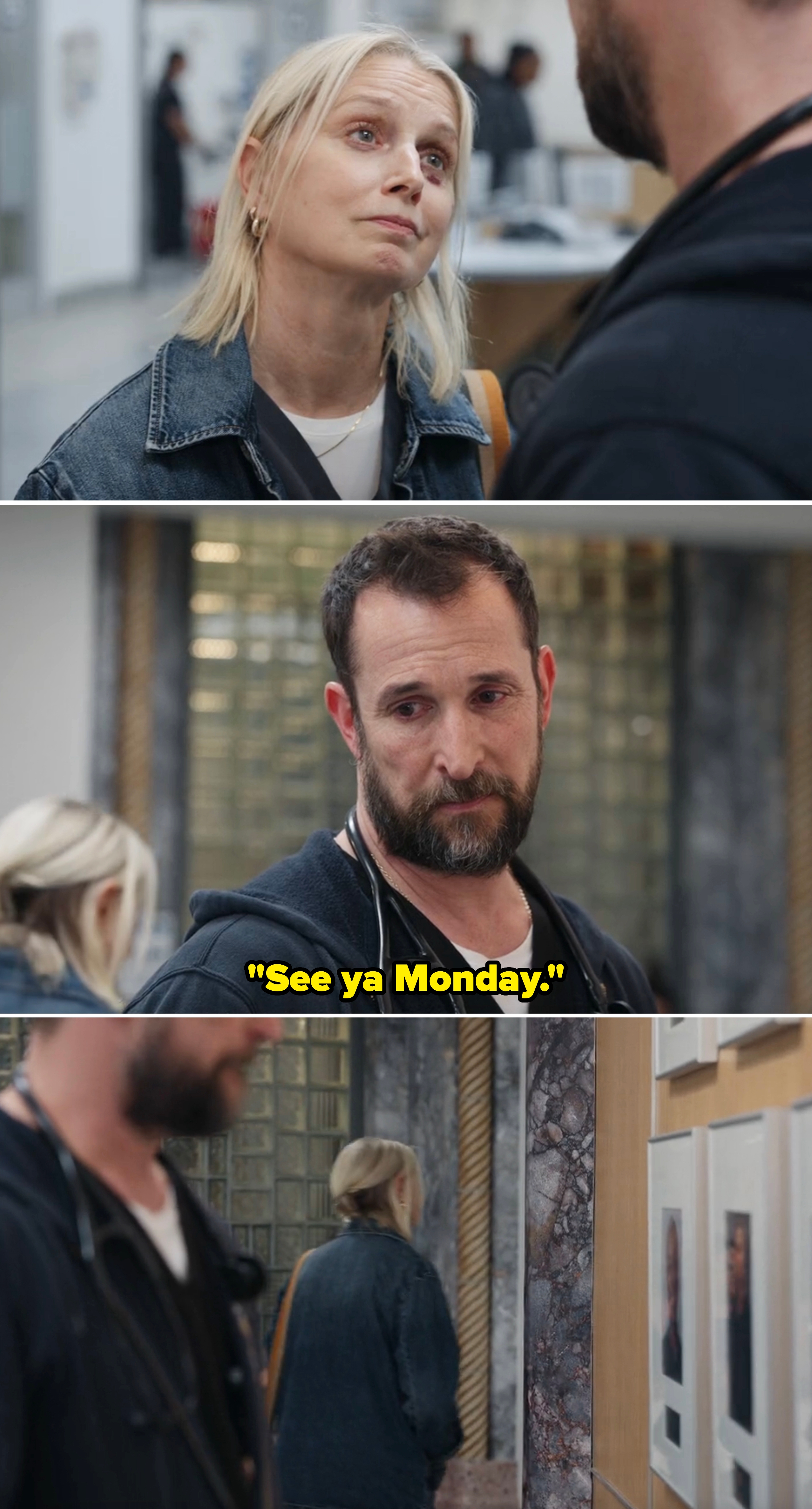 Robby telling Dana, "See you Monday" as Dana walks away