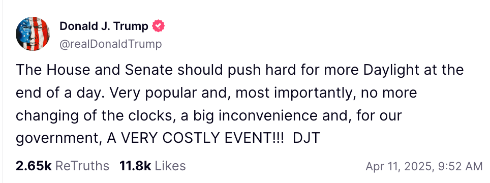 Social media post by Donald J. Trump advocating for more daylight at the end of the day to avoid clock changes, citing inconvenience and cost
