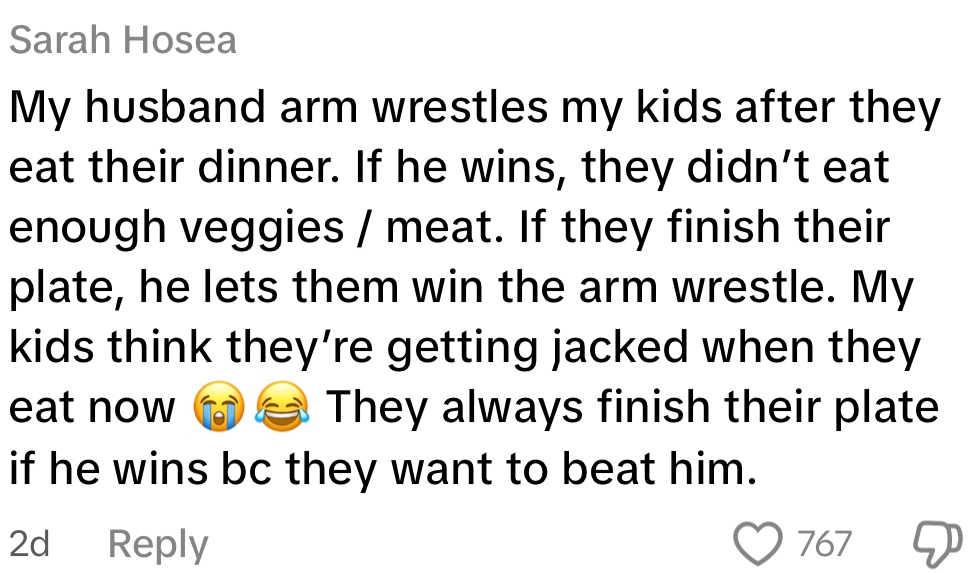Text message: A parent shares how their husband encourages kids to finish dinner by arm wrestling. The kids think they'll get strong and always finish eating
