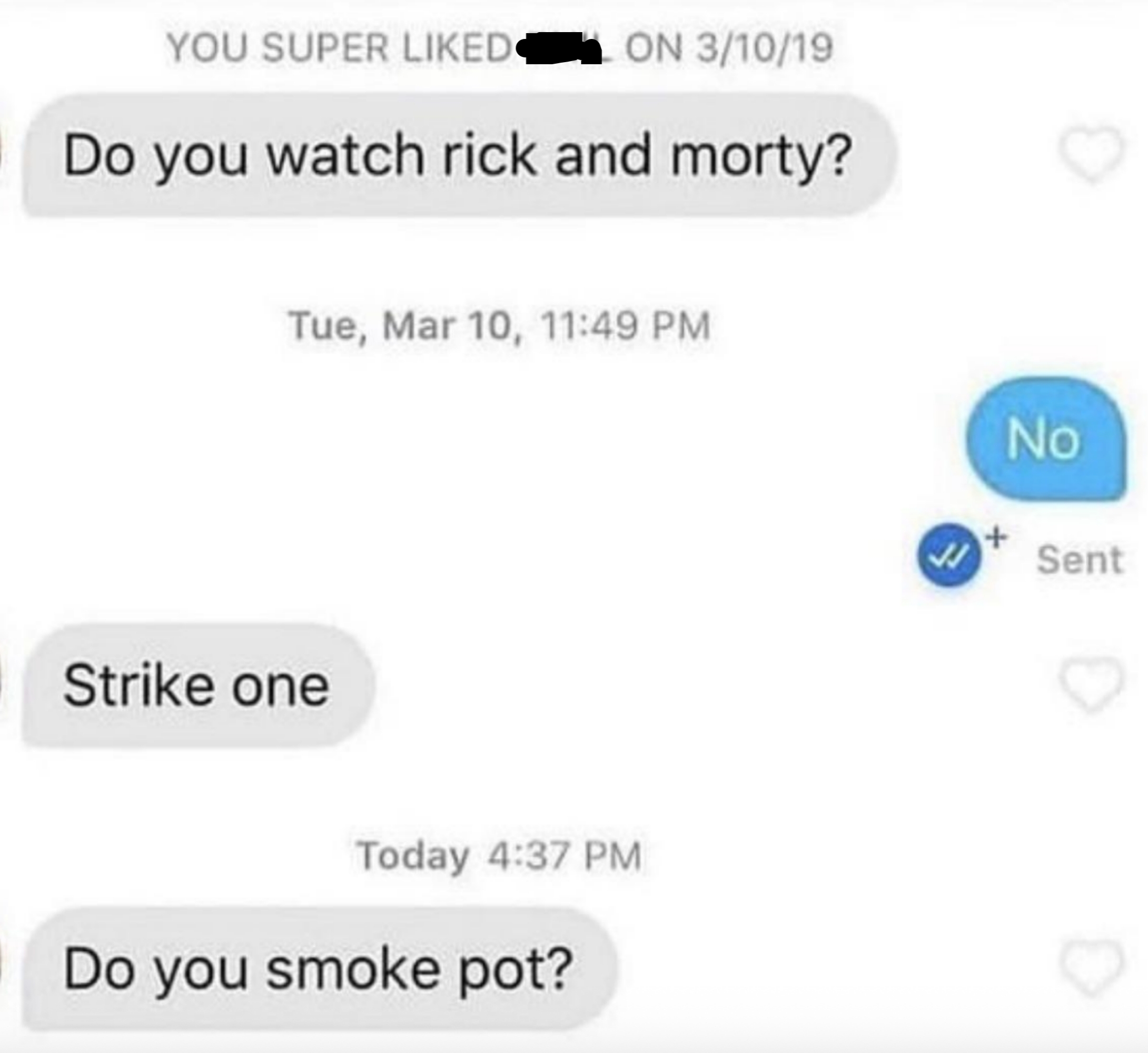 Tinder chat: Person asks if the other watches "Rick and Morty" and smokes pot. Responses: "No" and "Strike one."