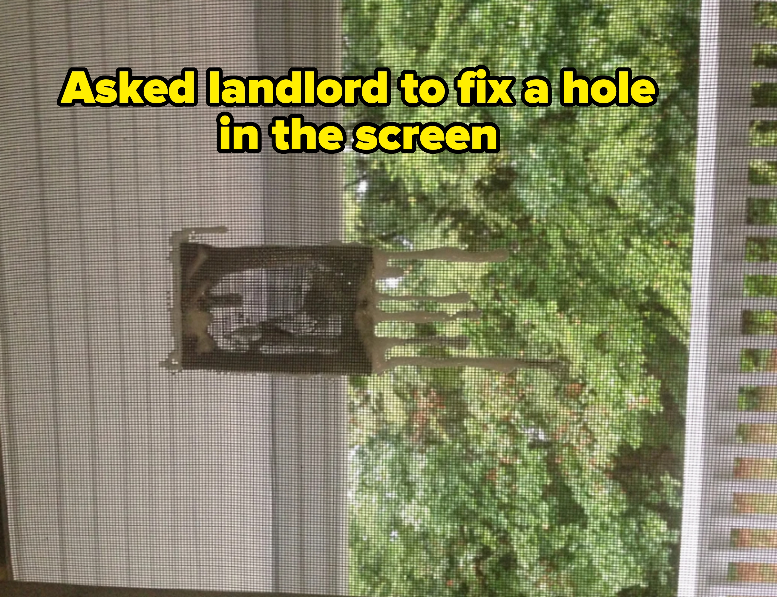 poorly repaired hole in screen, done by landlord