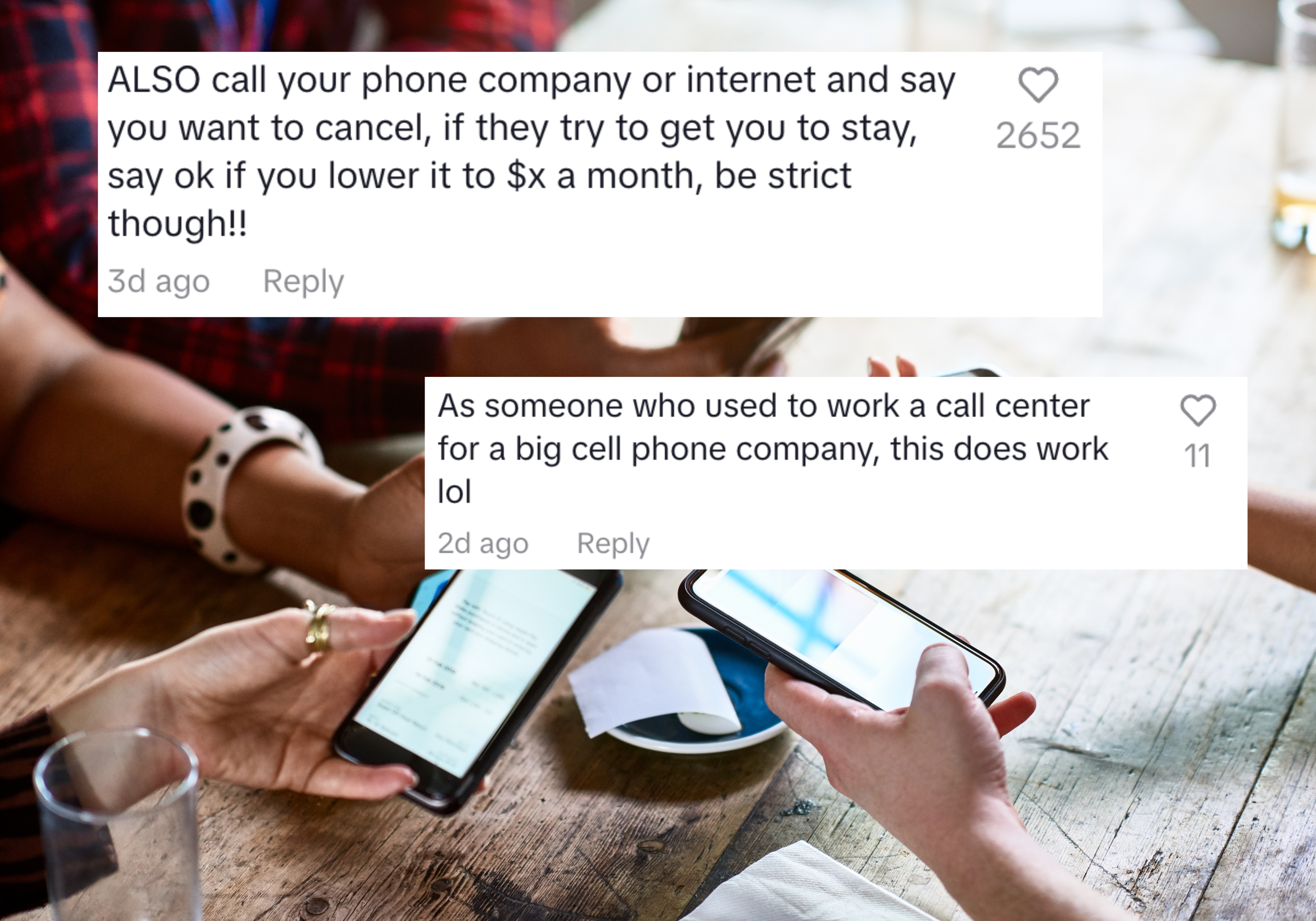 call your phone company or internet and say you want to cancel, if they try to get you to stay, say ok if you lower it to $x a month, be strict though
