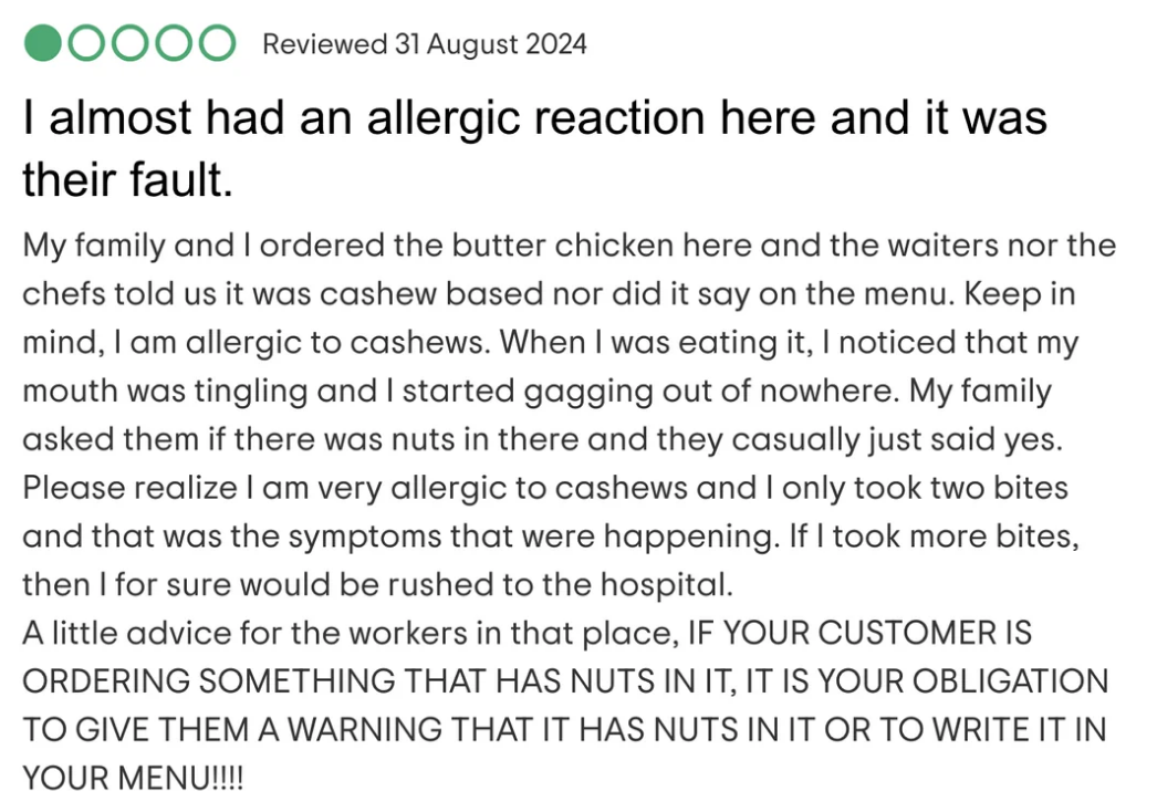 Summary: A diner had an allergic reaction due to not being informed a meal contained cashews. They urge restaurants to warn customers about allergens