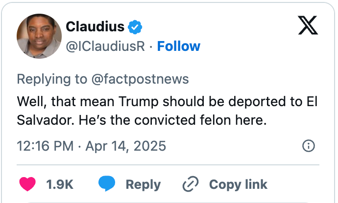 Social media post suggesting that Trump should be deported to El Salvador, calling him a convicted felon, dated April 14, 2025
