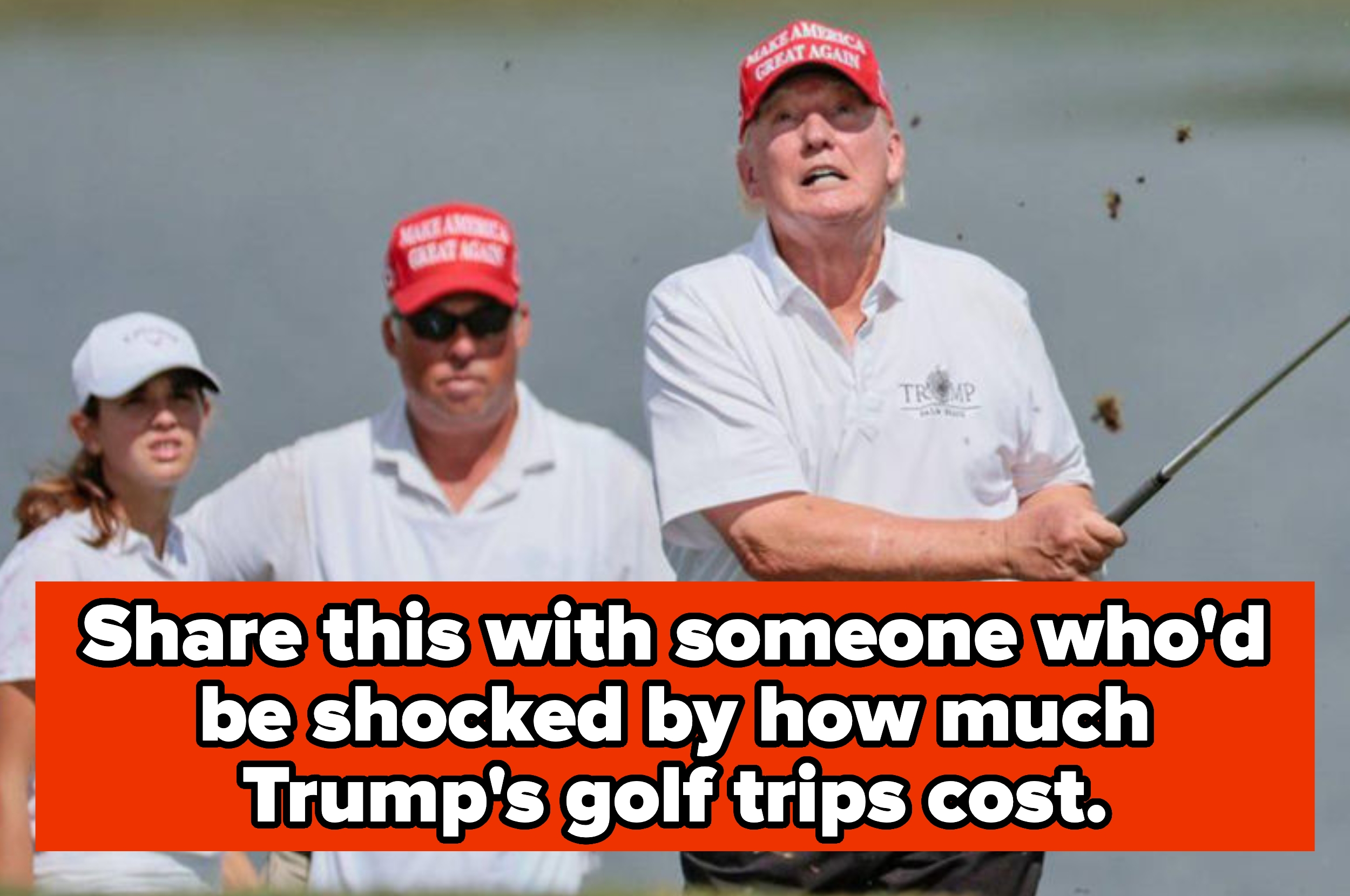 Three adults in golf attire. Text: "Share this with someone who'd be shocked by how much Trump's golf trips cost."