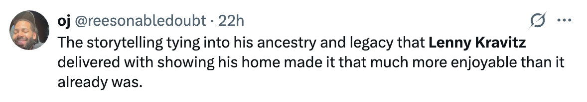 Tweet praising Lenny Kravitz's storytelling about his ancestry and legacy, enhancing the enjoyment of his home showcase