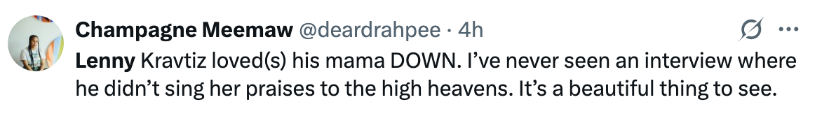 Tweet praising Lenny Kravitz for always speaking highly of his mother in interviews