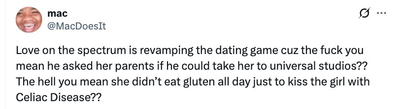 Tweet questioning dating practices on "Love on the Spectrum," mentioning respect for dietary needs and family approval for dates