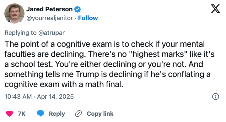 Tweet by Jared Peterson about cognitive exams assessing mental faculty decline, not having high marks, and a mention of Trump confusing it with a math test