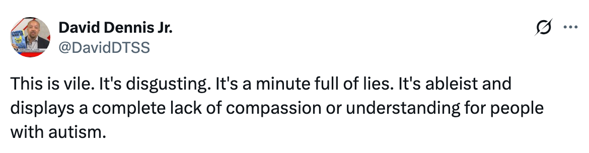 Tweet by David Dennis Jr. condemning content as vile, disgusting, ableist, and lacking compassion for people with autism
