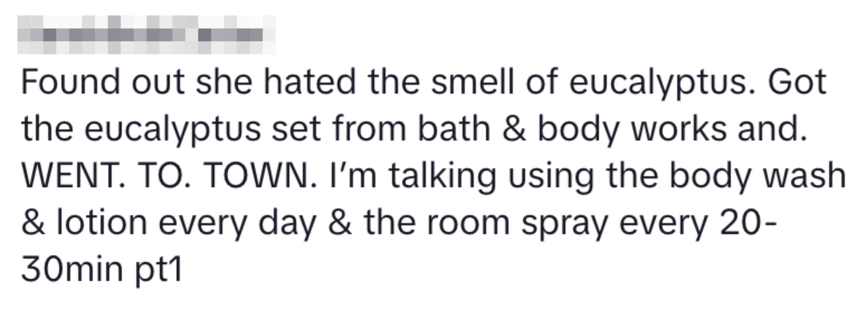 Text message about using eucalyptus-scented products frequently, despite a dislike for the scent