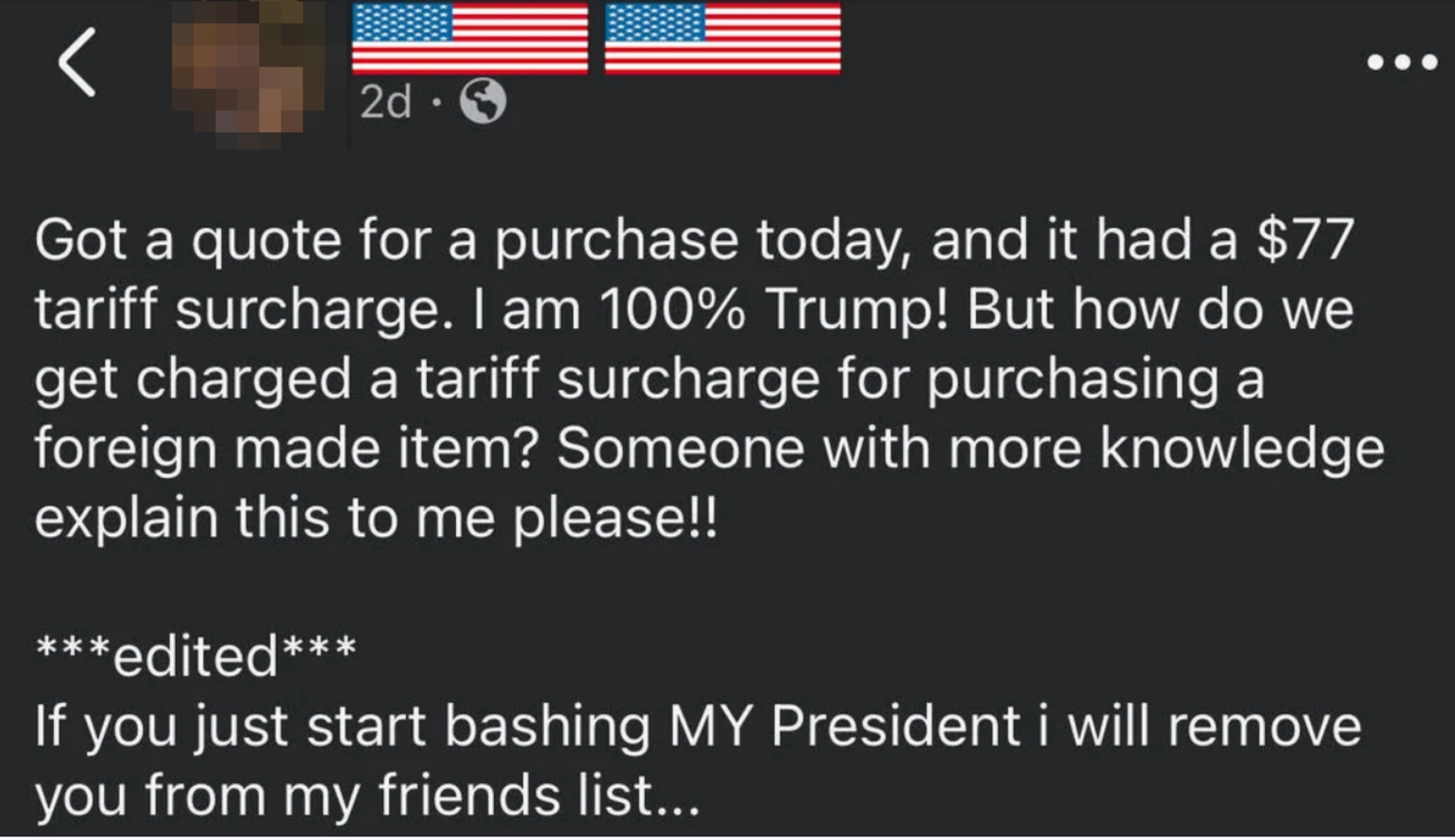 Trump supporter questions a $77 tariff surcharge on a foreign item, asking why they&#x27;re getting charged it