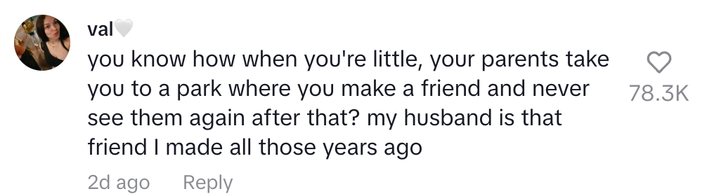you know how when you're little you make a friend at the park and never see them again after that? my husband is that friend I made all those years ago
