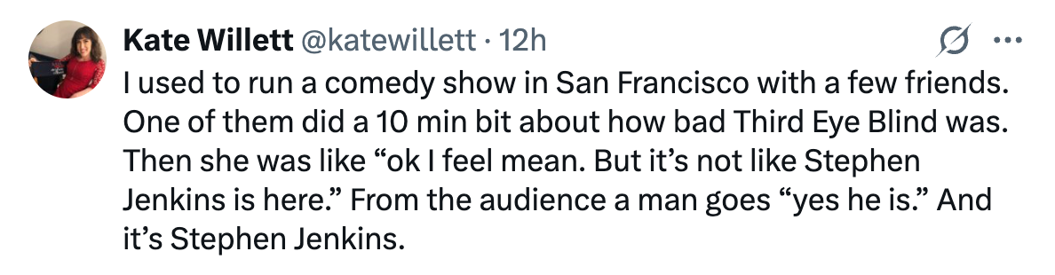 Tweet by Kate Willett recounting a comedic moment when Stephen Jenkins unexpectedly confirmed his presence in the audience during a Third Eye Blind joke