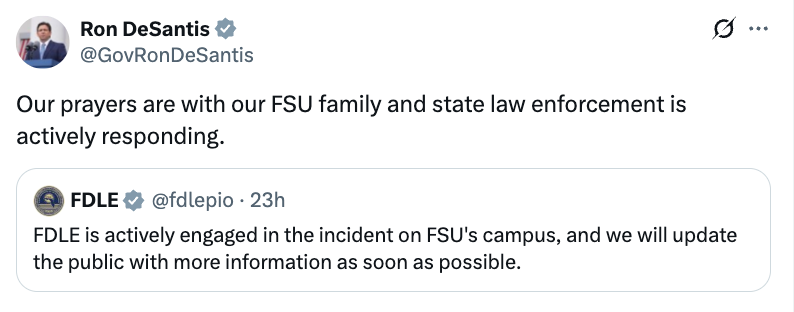 Tweet from Ron DeSantis: Prayers for FSU family; state law enforcement responding. FDLE: Active incident on FSU's campus; updates to follow