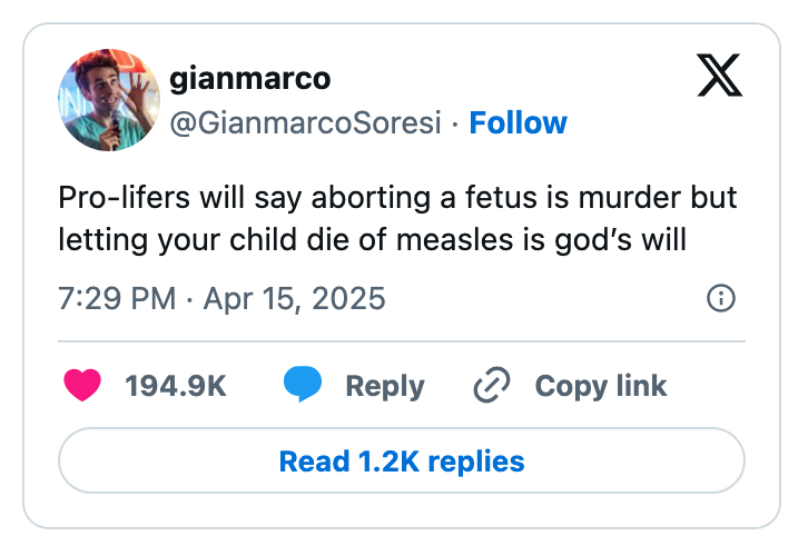 Tweet by user questioning pro-life stance, with comparison of abortion to letting a child die from measles as God's will. 194.9K likes