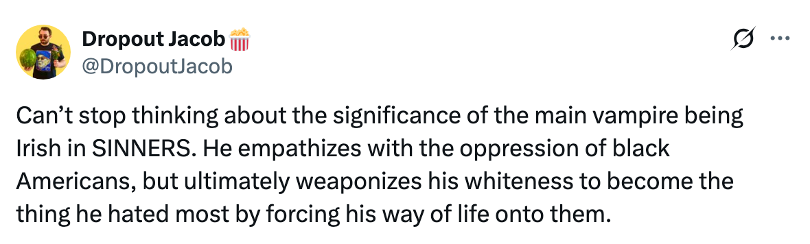 Tweet discussing the Irish main vampire in SINNERS; explores themes of oppression and weaponizing whiteness