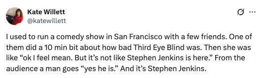Comedian recounts a story about a friend's comedy bit about Third Eye Blind, with surprise appearance by the band's lead, Stephen Jenkins